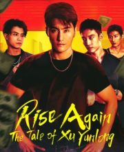 Rise Again: The Tale of Xu Yunlong